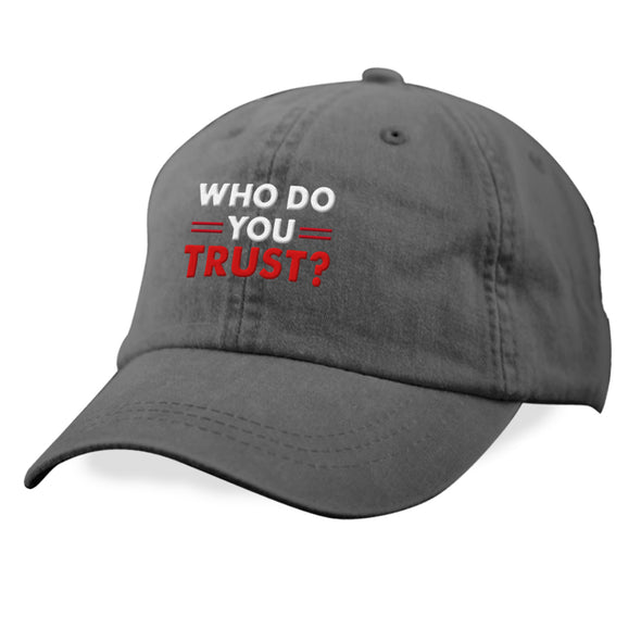 Who Do You Trust Hat