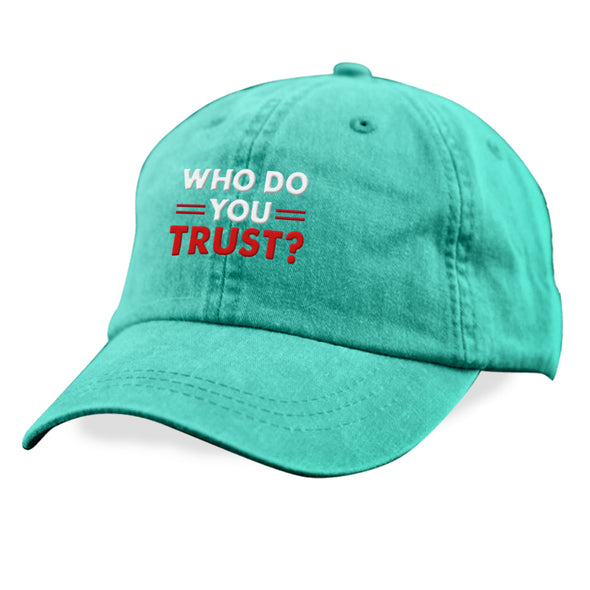 Who Do You Trust Hat