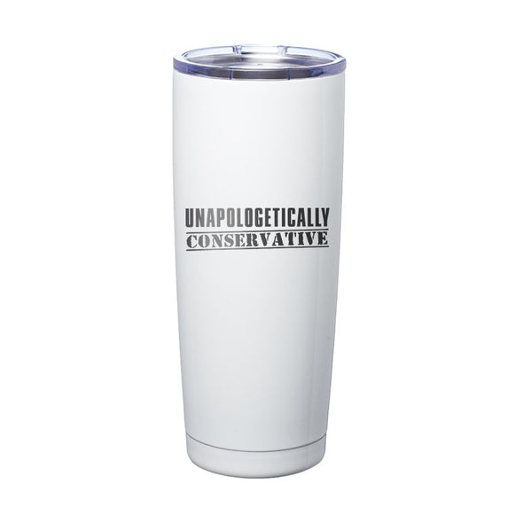 Unapologetically Conservative Laser Etched Tumbler