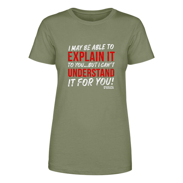 I May Be Able To Explain It To You Women's Apparel