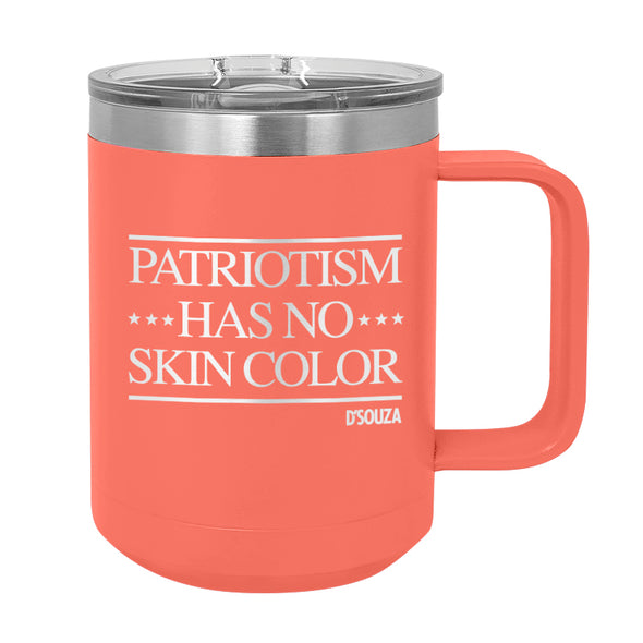 Patriotism Has No Skin Color Coffee Mug Tumbler