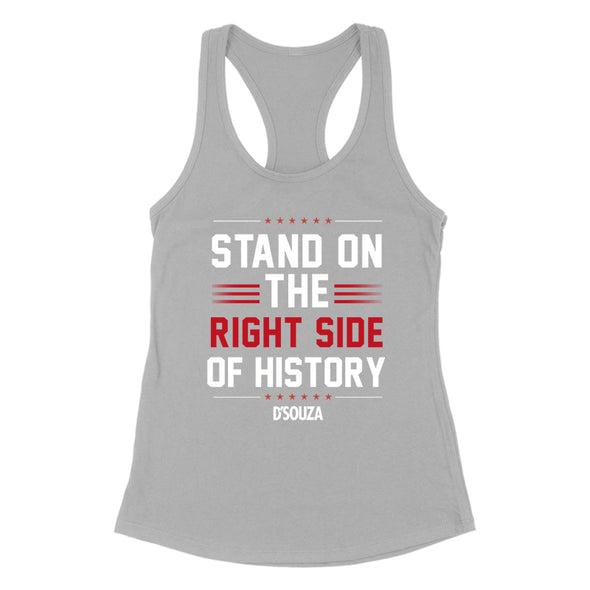 Stand On The RIGHT Side Of History Women's Apparel