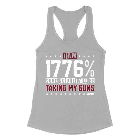 I’m 1776% Sure No One Will Be Taking My Guns Women's Apparel
