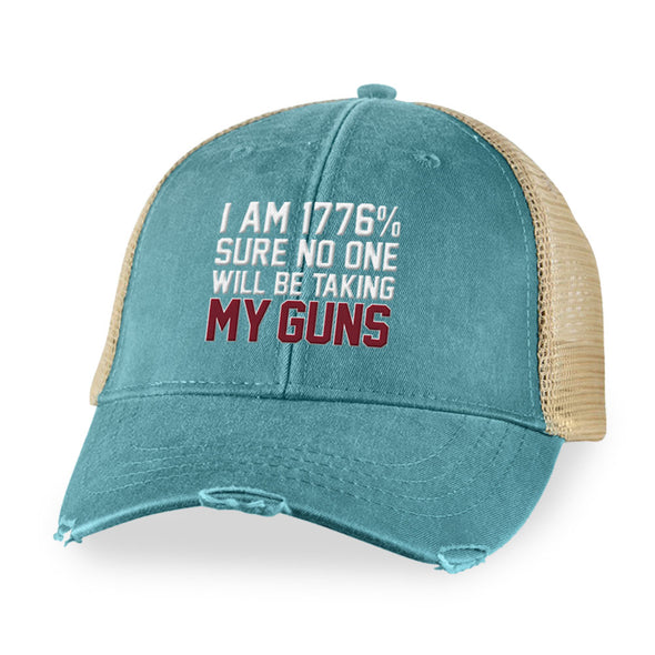 I’m 1776% Sure No One Will Be Taking My Guns Hat