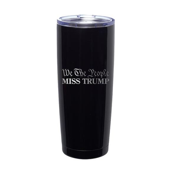We the people Miss Trump Laser Etched Tumbler