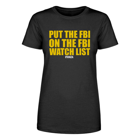 Put The FBI On The FBI Watchlist Women's Apparel