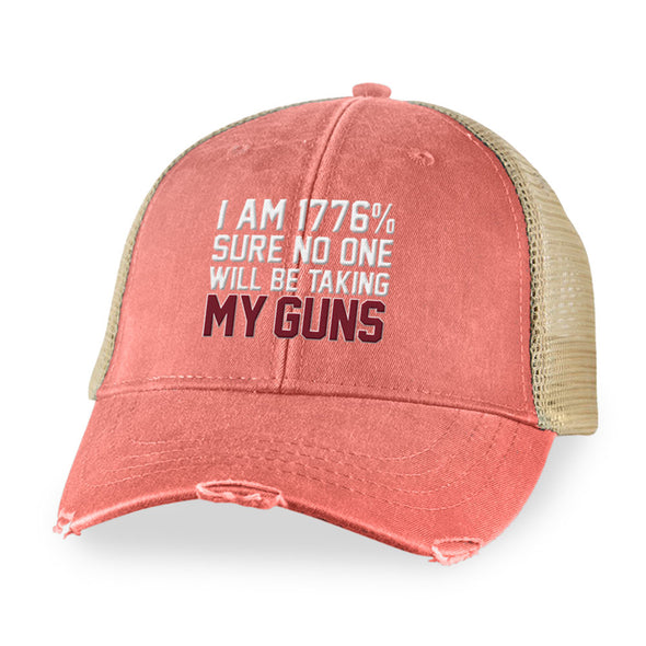 I’m 1776% Sure No One Will Be Taking My Guns Hat
