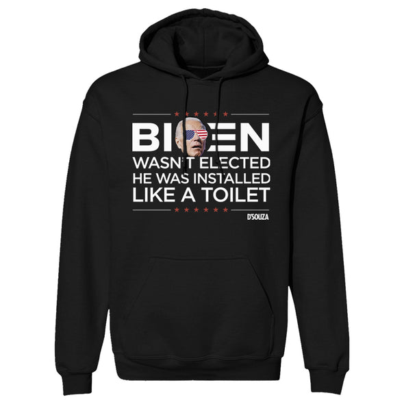 Biden Wasn’t Elected He Was Installed Like A Toilet Outerwear