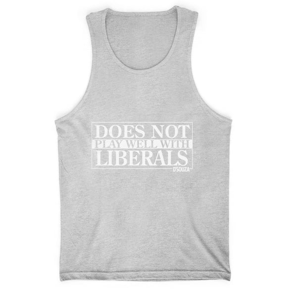 Does Not Play Well With Liberals Men's Apparel