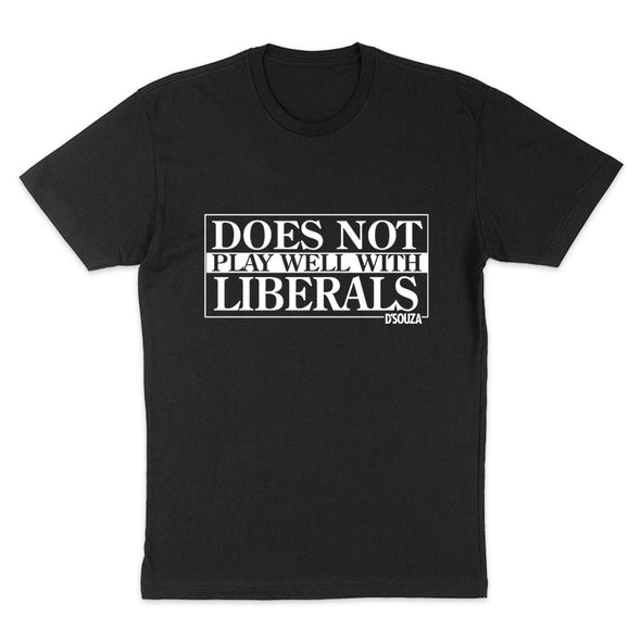 Does Not Play Well With Liberals Men's Apparel