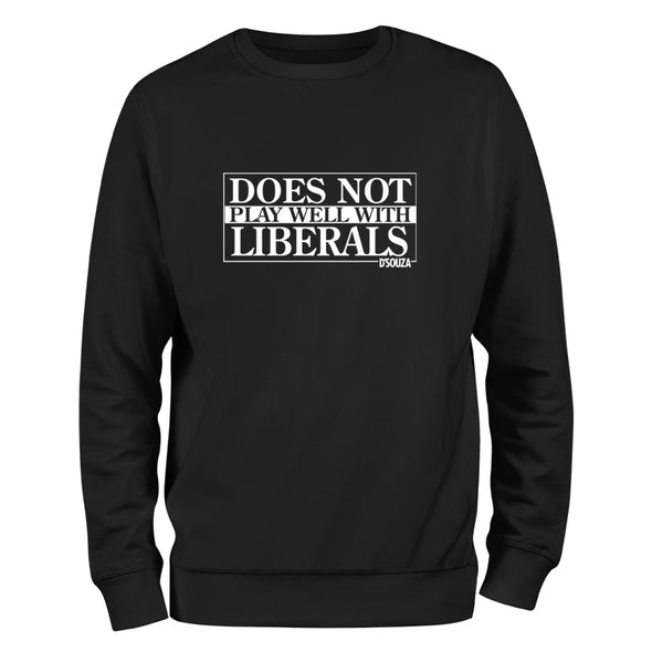 Does Not Play Well With Liberals Outerwear