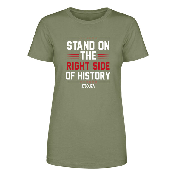 Stand On The RIGHT Side Of History Women's Apparel