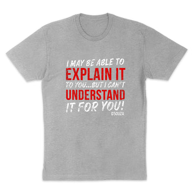 I May Be Able To Explain It To You Men's Apparel