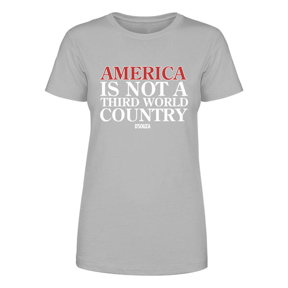 America Is Not A Third World Country Women's Apparel