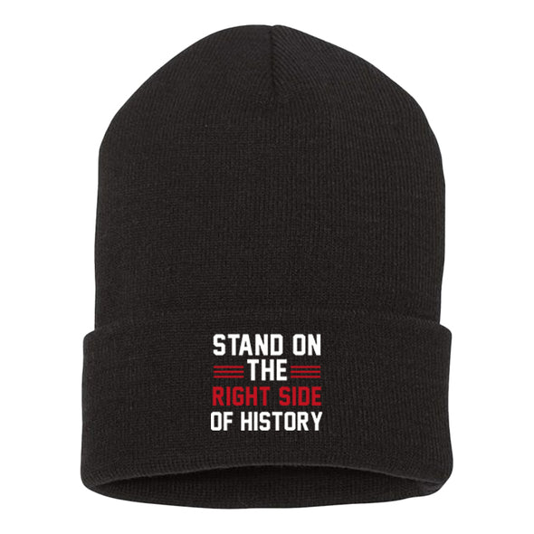 Stand On The RIGHT Side Of History Beanies